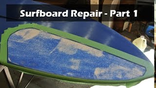 How to Repair a Surfboard Ding or Delamination  Part 1 of 2 [upl. by Ames]