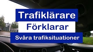 Trafiklärare förklarar svåra trafiksituationer [upl. by Normandy]