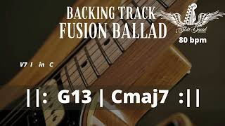 Backing Track Fusion Ballad in V7 I [upl. by Anirdnajela928]