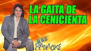 😎 LA GAITA DE LA CENICIENTA 🟢 Trulala 🎤 MAS KARAOKE cuarteto [upl. by Isayg302]