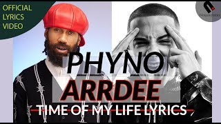 Phyno amp ArrDee  Time Of My life Lyrics Official Video [upl. by Aerdnahs614]