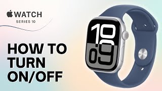 How to Turn OnOff Apple Watch Series 10 [upl. by Sremmus]