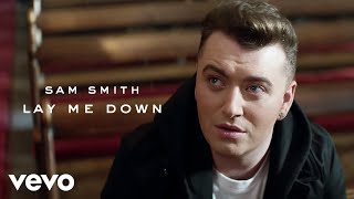 Sam Smith  Lay Me Down Official Music Video [upl. by Annohs]