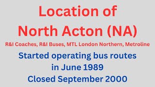 Location of North Acton NA bus depot [upl. by Yrehcaz]