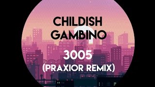 Childish Gambino  3005 Praxior Remix Lyric Video [upl. by Okin]