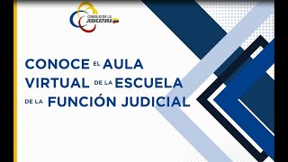 Aula Virtual de la Escuela de la Función Judicial [upl. by Ecneret]