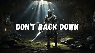 Dont Back Down  Motivational Anthem  Uplifting and Powerful Music [upl. by Afatsuom]