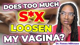 DOES TOO MUCH SEX LOOSEN MY VAGINA  Dr Milhouse [upl. by Weylin]