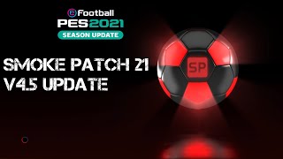 PES 2021 SMOKE PATCH 21 V45 UPDATE  ARA TRANSFER YAMASI 2122 [upl. by Upton]