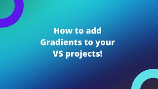 How to add Gradients to your Visual Studio Projects Short tutorial by C [upl. by Gustavus963]