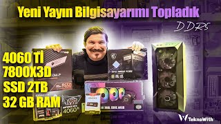 YÖNETMEN TV YENİ YAYIN BİLGİSAYARIMI TOPLADIK  4060 Tİ  RYZEN 7800X3D SİSTEM teknowith  PC Build [upl. by Chicky]