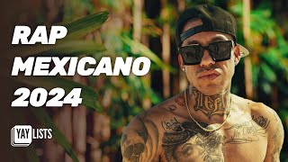 Rap Mexicano 2024 🔥 Musica Hip Hop Mexicano 🔥 Canciones de Rap Mexicano MAS ESCUCHADAS [upl. by Anuqahs]