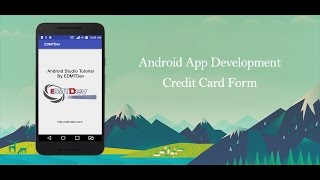 Android Studio Tutorial  Credit Card Form [upl. by Esikram]