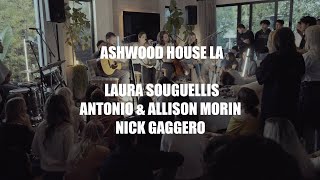 Ashwood House Worship ft Laura Souguellis Antonio amp Allison Marin amp Nick Gaggero [upl. by Leunamme319]