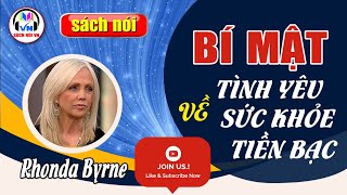 Sách nói VN  Bí mật về tình yêu sức khỏe và tiền bạc  Rhonda Byrne [upl. by Luthanen]