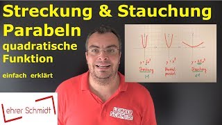 Parabel  quadratische Funktion  Streckung und Stauchung  einfach erklärt  Lehrerschmidt [upl. by Sirronal]