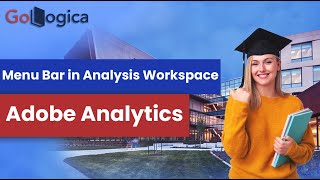 Menu Bar in Analysis Workspace  Adobe Analytics  GoLogica [upl. by Ardnauq]