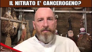 Il nitrato nei salumi è cancerogeno lorenzorizzieriit [upl. by Chiarra]