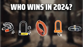 The Best Bike Locks in 2024  Must Watch Before Buying [upl. by Derril]