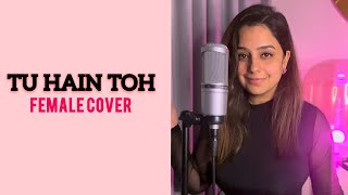 Tu Hain Toh  Female Cover  Navdisha Kohli  Mr amp Mrs Mahi  RajkummarRao Janhvi Kapoor viral [upl. by Rayford]