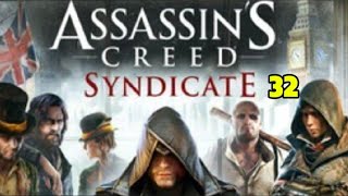 Assassins Creed Syndicate part 32 gameplay [upl. by Esetal]