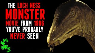 The Loch Ness MONSTER Movie From 1996 That You’ve Probably Never Seen [upl. by Cesaria170]