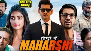 Maharshi Full Movie Hindi Dubbed  Mahesh Babu Allari Naresh Pooja Hegde  HD Reviews amp Facts [upl. by Mihcaoj735]