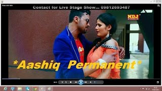 Aashiq Parmanent  Haryanvi New Super Hit DJ Love Song 2015  Sonu Garanpuria  Anjali Raghav [upl. by Ihculo938]