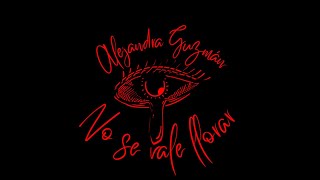 Alejandra Guzmán · No Se Vale Llorar [upl. by Butterworth]