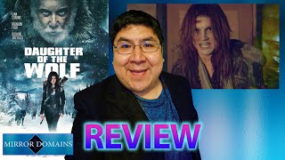 Daughter of the Wolf 2019 Movie Review [upl. by Kennett]