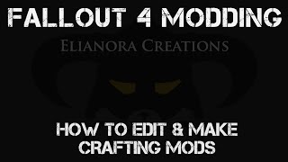 Fallout 4 Modding  How to edit and make crafting mods in FO4Edit [upl. by Levana673]