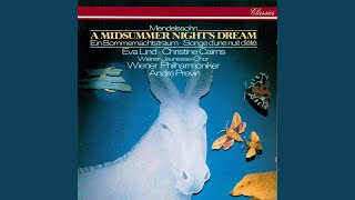 Mendelssohn A Midsummer Nights Dream Incidental Music Op 61  III Song with Chorus [upl. by Elmira760]