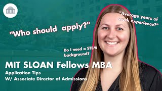 Admissions Officer Shares Top Application Tips for MITs Sloan Fellows MBA [upl. by Brouwer567]