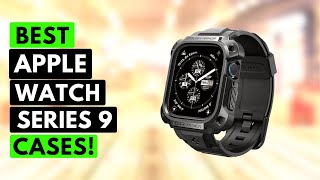 Top 7 Best Apple Watch Series 9 Cases🔥🔥✅ [upl. by Imyaj]