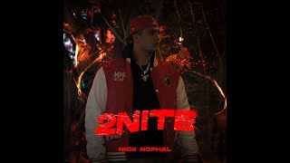 2Nite  Nick Nophal Video Oficial [upl. by Suvart]