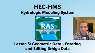 HEC RAS Lesson 5  Geometric Data  Entering and Editing Bridge Data [upl. by Nauqat]