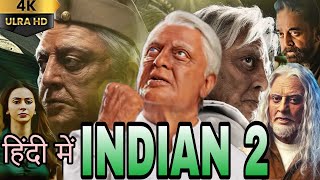 Indian 2 Full Movie  Kamal Hasan  Senapati  Hindi Movie  Movie Review [upl. by Anpas]