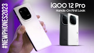 iQOO 12 Pro HandsOn First Look NewPhones2023 [upl. by Euqinad814]