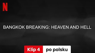 Bangkok Breaking Między niebem a piekłem Klip 4  Zwiastun po polsku  Netflix [upl. by Westphal]