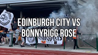 Edinburgh City Ultras VS Bonnyrigg Rose [upl. by Eenhat233]