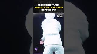 watch  Ed Sheeran Repays Favour to Diljit Dosanjh in Birmingham viral shorts [upl. by Cowie605]