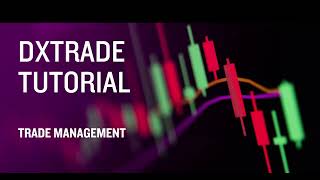 DXTrade Tutorial How To Manage Your Trades Partial Close Stop Loss Take Profit Oneclick Trade [upl. by Welby914]