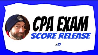 2023 CPA Exam Score Release Dates January  July [upl. by Ynohtnaluap]