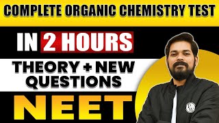 COMPLETE ORGANIC CHEMISTRY TEST in 2 Hours  All Theory  Expected Questions for NEET [upl. by Warram]