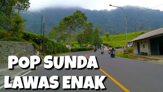 POP SUNDA LAWAS ENAK DI DENGAR  SUASANA PERJALANAN INDAH PUNCAK BOGOR [upl. by Annala]