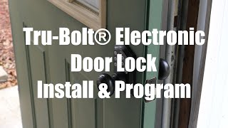 Tru Bolt Electronic Door Lock Install and Setup [upl. by Mann]