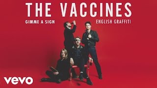 The Vaccines  Give Me a Sign Official Audio [upl. by Alekin]