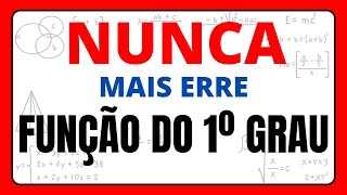 NUNCA MAIS ERRE FUNÇÃO DO 1º GRAU [upl. by Ritchie821]