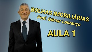 Bolha imobiliária  AULA 1  Prof Gilmar Lourenço [upl. by Vaios]