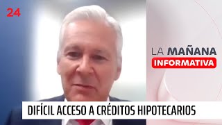 Difícil acceso a créditos hipotecarios quotEl escenario económico no es el más auspiciosoquot  24 Horas [upl. by Jankey750]